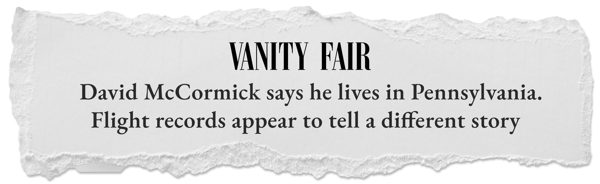 https://www.vanityfair.com/news/2023/09/david-mccormick-says-he-lives-in-pennsylvania-flight-records-appear-to-tell-a-different-story